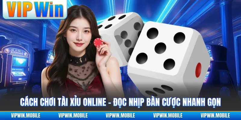 Cách chơi tài xỉu online theo bộ ba