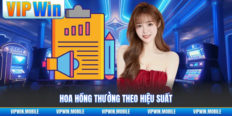 Hoa hồng thưởng theo hiệu suất