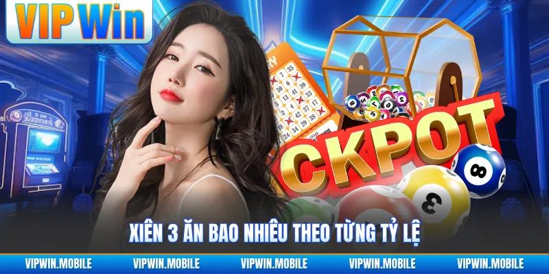 Xiên 3 ăn bao nhiêu theo từng tỷ lệ